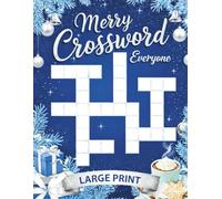 Merry Crossword Everyone - Christmas Crossword Puzzle Book for Adults & Seniors: 50 Large Print Holiday Themed Crosswords