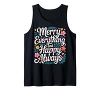Merry Everything and Happy Always Joyeux Positif - Débardeur