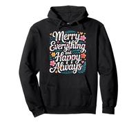 Merry Everything and Happy Always Joyeux Positif - Sweat à Capuche