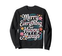 Merry Everything and Happy Always Joyeux Positif - Sweatshirt