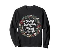 Merry Everything and Happy Always Joyeux Positif - Sweatshirt