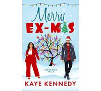 Merry Ex-Mas: A Small-Town, Second Chance Holiday Romance (Evergreen Falls)