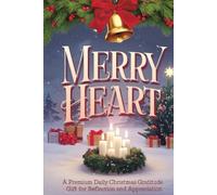 Merry Heart: A Premium Daily Christmas Gratitude Journal Gift for Reflection and Appreciation