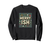 Merry-ish - Ambiance de Vacances à Faible Engagement Sweatshirt