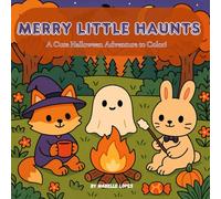Merry Little Haunts: Cute Halloween Coloring Book for Relaxation - Adorable Spooky Scenes with Kawaii Ghosts, Pumpkins & Forest Critters for Adults and Kids