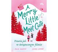 Merry Little Meet Cute - Julie Murphy, Sierra Simone (livre en polonais)