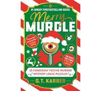 Merry Murdle: THE SUNDAY TIMES BESTSELLING SERIES: 25 Fiendishly Festive Murder Mystery Logic Puzzles