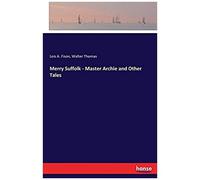 Merry Suffolk - Master Archie And Other Tales