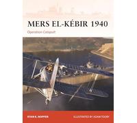 Mers el-Kébir 1940: Operation Catapult