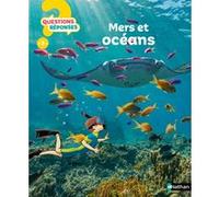 Mers et océans – Questions/Réponses – Dès 7 ans – Nathan