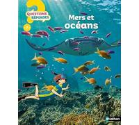 Mers et océans – Questions/Réponses – Dès 7 ans – Nathan