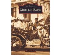 Mers-les-Bains - B. Ambitte - Nouvelles Editions Sutton - broché - Beau livre