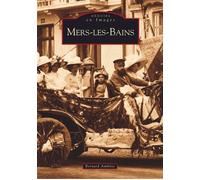 Mers-les-Bains - B. Ambitte - Nouvelles Editions Sutton - broché - Beau livre