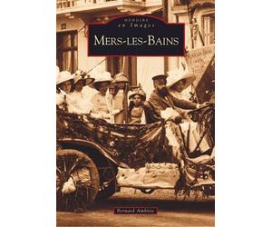 Mers-les-Bains - B. Ambitte - Nouvelles Editions Sutton - broché - Beau livre