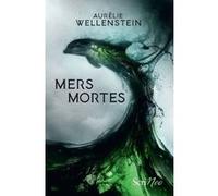 Mers mortes Aurélie Wellenstein (Auteur)