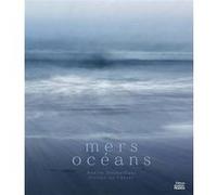 Mers Océans Olivier Le Carrer (Auteur), Benoît Stichelbaut (Photographie)