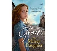 Mersey Daughters Annie Groves, (Auteur)