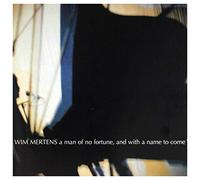 Mertens, Wim - A Man of No Fortune [Import]