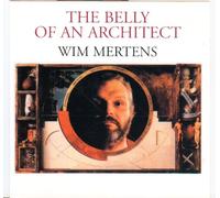 Mertens, Wim - Belly of an Architect