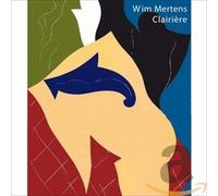 Mertens, Wim - Clairiere [Import]