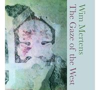 Mertens, Wim - Gaze of The West [Import]