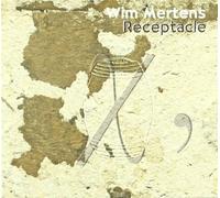 Mertens, Wim - Receptacle