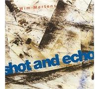 Mertens Wim – Shot and Echo – Import