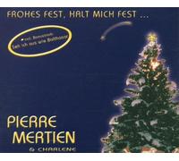 Mertien,Pierre & Cha - Frohes, Halt Mich Fest [Import]