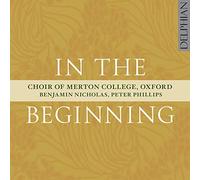 Merton Coll.Choir Oxford - in The Beginning [Import]