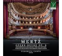 Federica Chanter – Johann Kaspar Mertz: Opern-Revue Op. 8 – Sélection complète – CD