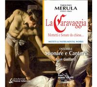 Merula, Tarquino - Merula - La Caravagia, Mottetti E Sonate Da Chiesa