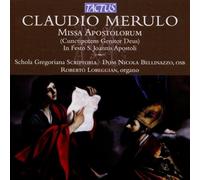 Merulo, C. - Roberto Loreggian : Merulo: Missa Apostolorum