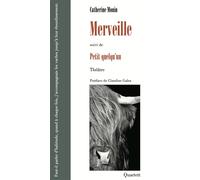 Merveille suivi de Petit quelqu'un - Catherine Monin - Quartett - broché - Théâtre