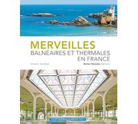 Merveilles balneaires et thermales en france