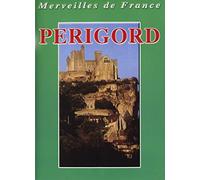 Merveilles de France - Périgord