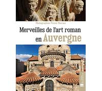 Merveilles de l'art roman en Auvergne
