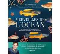 Merveilles de l'océan Un fascinant voyage illustré à travers 12 siècles d’exploration - Bill François - Leduc S. - broché - Beau livre