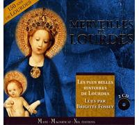 Merveilles De Lourdes - Les Plus Belles Histoires De Foi Et De Miracles