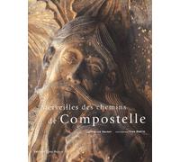 Merveilles des chemins de Compostelle