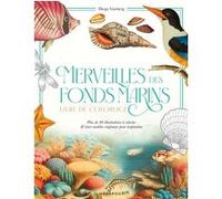 Collectif – Merveilles des fonds marins – Carnet de coloriage avec modèles en couleur – Broché