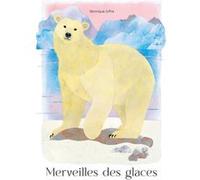 Merveilles des glaces Véronique Joffre (Auteur)