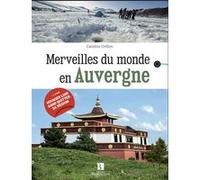 Merveilles du monde en Auvergne Caroline Drillon (Auteur)