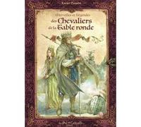 Merveilles et légendes des chevaliers de la table ronde