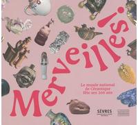 Merveilles ! - Le Musée National De Céramique Fête Ses 200 Ans