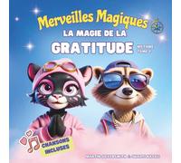 Merveilles Magiques. La Magie de la Gratitude.