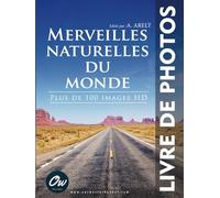 Merveilles naturelles du monde: Livre de Photos