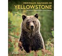 Merveilles sauvages de Yellowstone Ses animaux emblématiques et leurs habitats - Julia Cook - Gerfaut Eds Du - relié - Beau livre