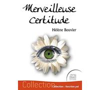 Merveilleuse certitude