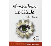 Merveilleuse certitude