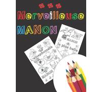 Merveilleuse Manon: Cahier de coloriage original personnalisé prénom Manon, fleurs Zen avec Citations positives, Loisir Antistress pour se ... original pour meilleure copine, amie, sœur